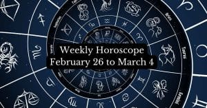 weekly horoscope february 26