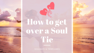 how to get over a soul tie
